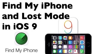 Find My iPhone and Lost Mode in iOS 9 and iOS 10