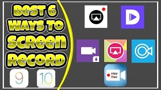 Best 6 Ways To Screen Record iOS 10/9! NO PC/JB!