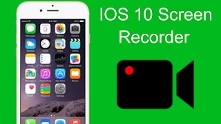 HOW TO RECORD YOUR IOS 10+ iPhone SCREEN FOR FREE