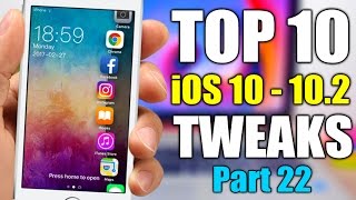 TOP 10 iOS 10 - 10.2 Jailbreak Tweaks - Part 22