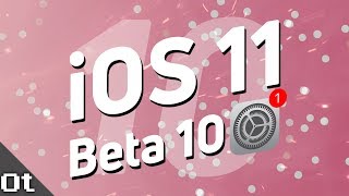 iOS 11 Beta 10 — ЧТО НОВОГО? (Public Beta 9) Когда выйдет iOS 11?